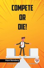 Compete Or Die!