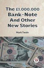 The ?1,000,000 Bank-Note And Other New Stories