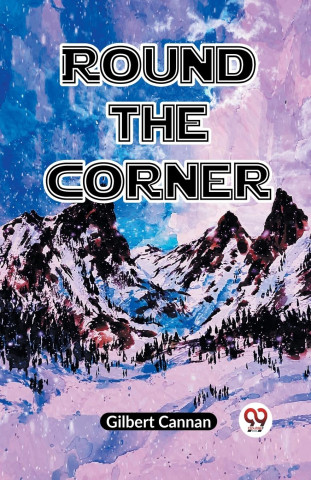 Round The Corner
