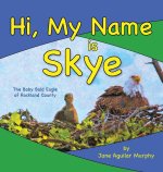 Hi, My Name is Skye