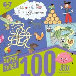 100 jeux pour super futés 6-7 ans