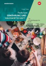 Fachwissen Ernährung und Hauswirtschaft für sozialpädagogische Berufe. Arbeitsheft