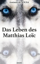 Das Leben des Matthias Lo?c