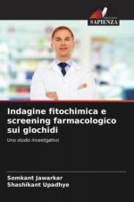 Indagine fitochimica e screening farmacologico sui glochidi