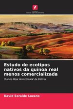 Estudo de ecotipos nativos da quinoa real menos comercializada