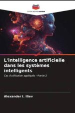 L'intelligence artificielle dans les syst?mes intelligents