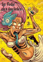 La Folie des lucioles T3