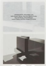Nonmemory: Mike Kelley with Kelly Akashi, Meriem Bennani, Beatriz Cortez, RaUl de Nieves, Olivia Erl