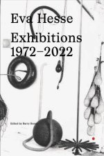 Eva Hesse: Exhibitions, 1972-2022 /anglais