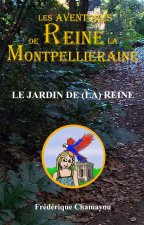 Le jardin de (la) Reine