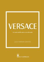 Versace. La storia dell'iconica casa di moda