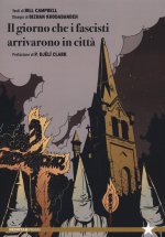 giorno che i fascisti arrivarono in città