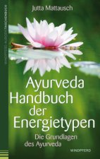 Ayurveda Handbuch der Energietypen