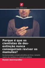 Porque é que os cientistas da des-extinç?o nunca conseguiram reviver os mamutes?