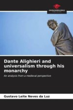 Dante Alighieri and universalism through his monarchy