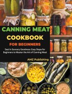 Canning Meat Cookbook for Beginners