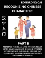 Recognizing Chinese Characters (Part 5) - Test Series for HSK All Level Students to Fast Learn Reading Mandarin Chinese Characters with Given Pinyin a