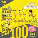 100 jeux pour super futés 7-8 ans