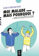Moi, malade, mais pourquoi ?