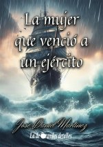 LA MUJER QUE VENCIO A UN EJERCITO