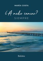 ¿A MEDIO CAMINO SIEMPRE