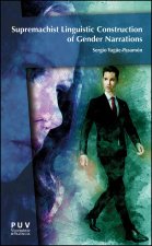 SUPREMACHIST CONSTRUCTIONS OF GENDER IN MULTIPLATFORM FICTIO