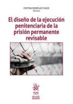 EL DISEÑO DE LA EJECUCION PENITENCIARIA DE LA PRISION PERMANENTE