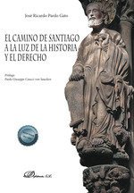 El Camino de Santiago a la Luz de la historia y el derecho