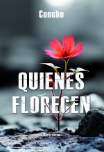 Quienes florecen