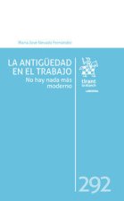 LA ANTIGUEDAD EN EL TRABAJO NO HAY NADA MAS MODERNO