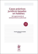CASOS PRACTICOS JURIDICOS BASADOS EN HOBBIES: DE LA GASTRONO
