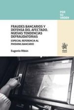 FRAUDES BANCARIOS Y DEFENSA DEL AFECTADO. NUEVAS TENDENCIAS DEFRA