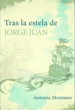 TRAS LA ESTELA DE JORGE JUAN
