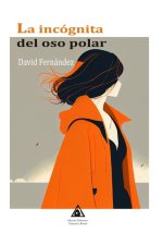 INCOGNITA DEL OSO POLAR, LA