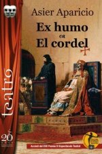 EX HUMO / EL CORDEL.