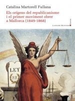 ELS ORIGENS DEL REPUBLICANISME I EL PRIMER MOVIMENT OBRER A MALLORCA (1849-1868)