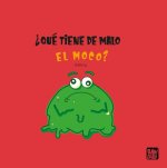 ¿QUE TIENE DE MALO EL MOCO?