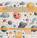 VIAJE DE GAZPACHIN Y LOS PLANETAS DE LAS EMOCIONES