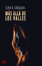 MÁS ALLÁ DE LOS VALLES