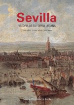 SEVILLA HISTORIA DE SU FORMA URBANA