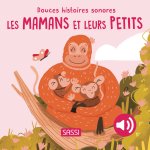 Douces histoires sonores. Les mamans et leurs petits
