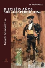 DIECISEIS AÑOS SIN DESPERDICIOS EL AVENTORERO