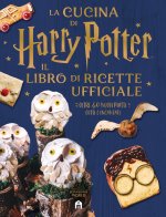 cucina di Harry Potter. Il libro di ricette ufficiale. Oltre 40 nuovi piatti cotti e incantati