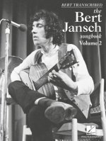 BERT TRANSCRIBED - THE BERT  JANSCH SONGBOOK, VOLUMN 2