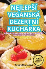 NEJLEP?Í VEGANSKÁ DEZERTNÍ KUCHA?KA