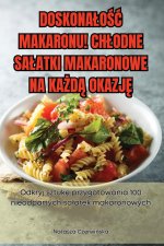 DOSKONA?O?? MAKARONU! CH?ODNE SA?ATKI MAKARONOWE NA KA?D? OKAZJ?