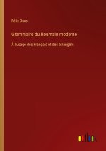 Grammaire du Roumain moderne