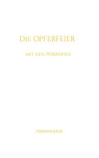 Die Opferfeier - mit den Perikopen
