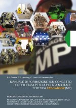 MANUALE DI FORMAZIONE SUL CONCETTO DI RESILIENZA PER LA POLIZIA MILITARE TEDESCA FELDJÄGER (MP)