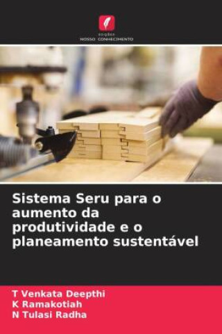 Sistema Seru para o aumento da produtividade e o planeamento sustentável